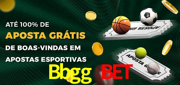 Bbgg Bet Ate 100% de Aposta Gratis